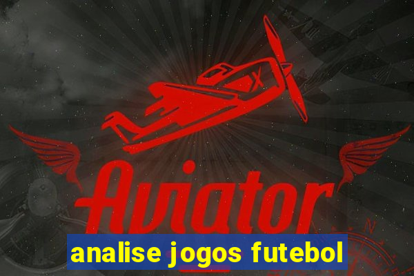 analise jogos futebol